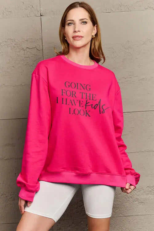 Simply Love Full Size GOING FOR THE I HAVE KIDS LOOK Long Sleeve Sweatshirt Bazaarbey