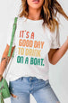 IT'S A GOOD DAY TO DRINK ON A BOAT Graphic Tee Bazaarbey